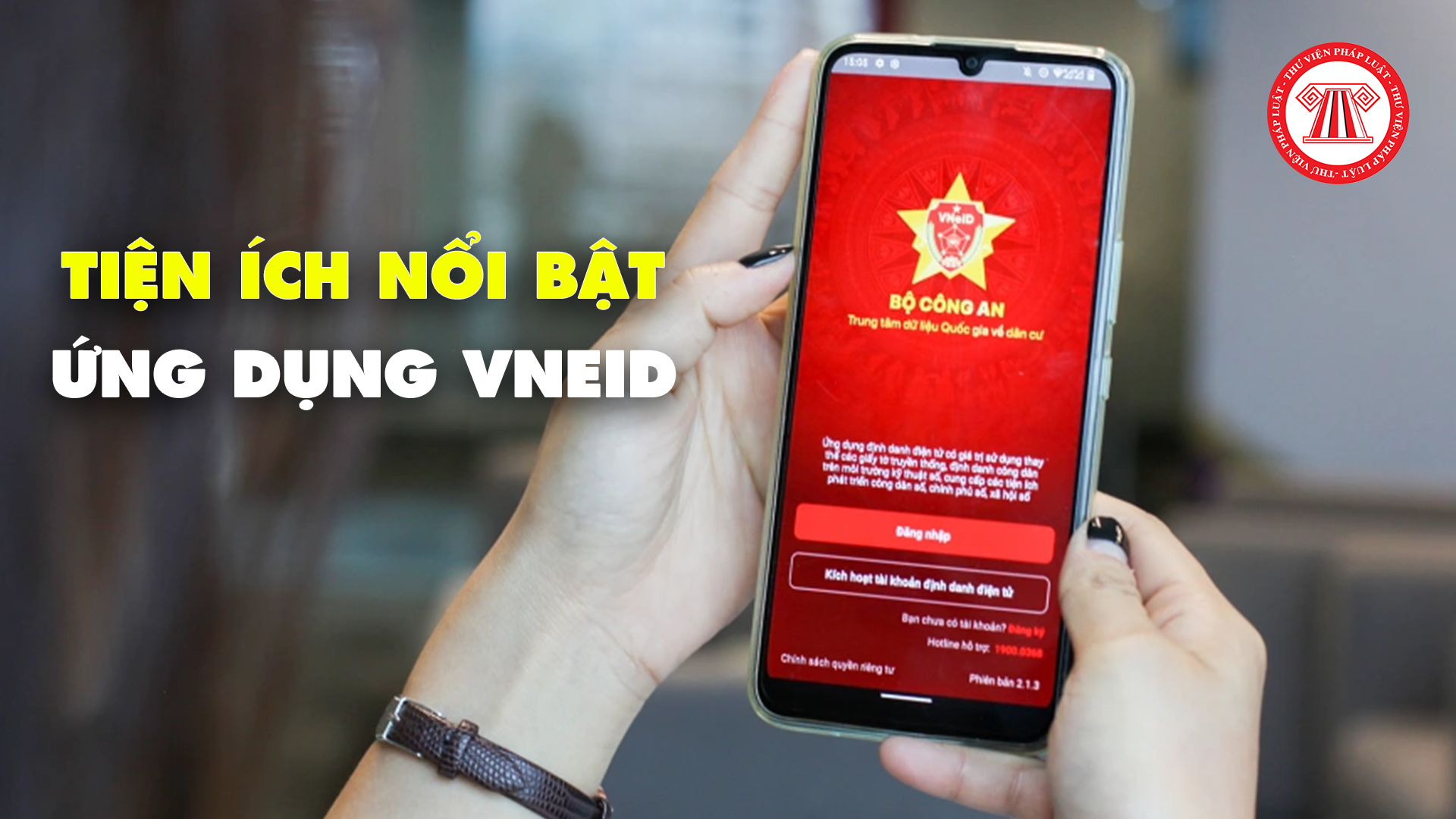 Những tiện ích nổi bật của ứng dụng VNeID